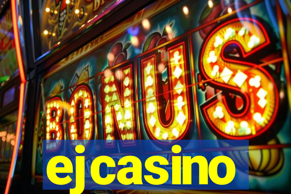 ejcasino