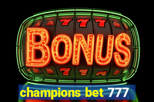 champions bet 777