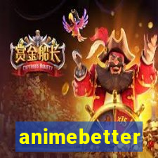 animebetter