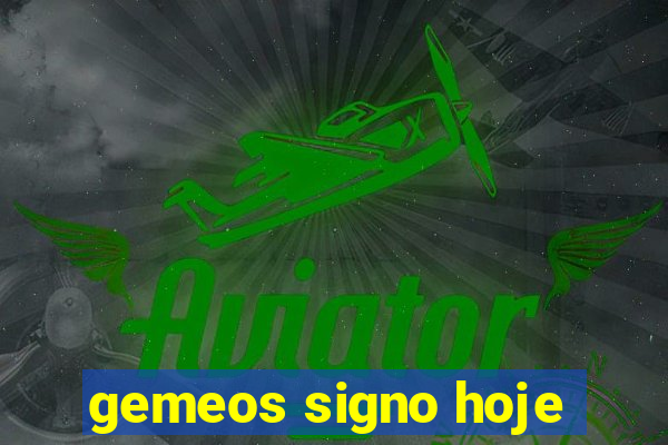 gemeos signo hoje