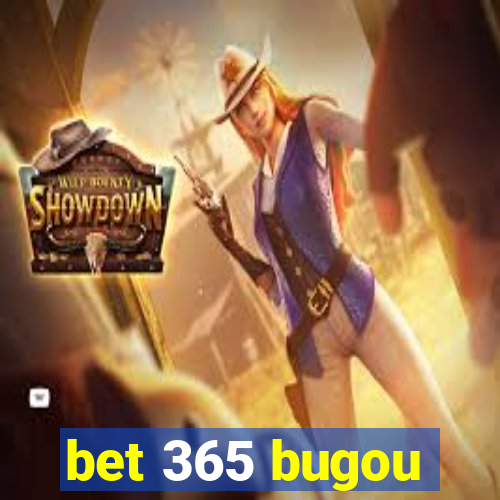 bet 365 bugou