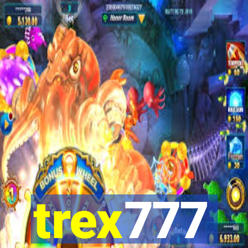 trex777