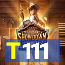 T111