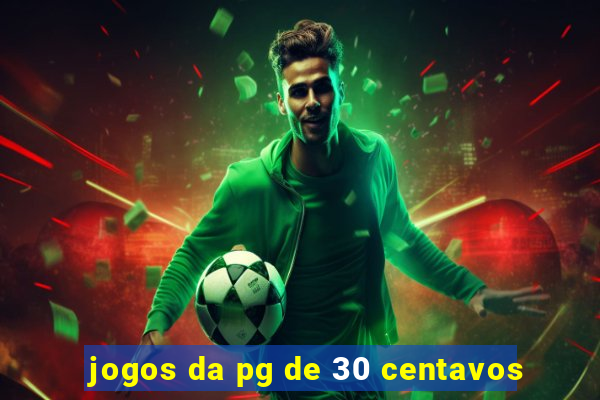 jogos da pg de 30 centavos