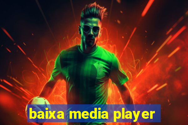 baixa media player