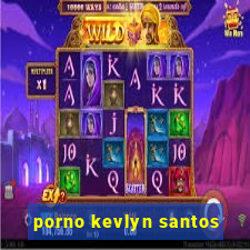 porno kevlyn santos