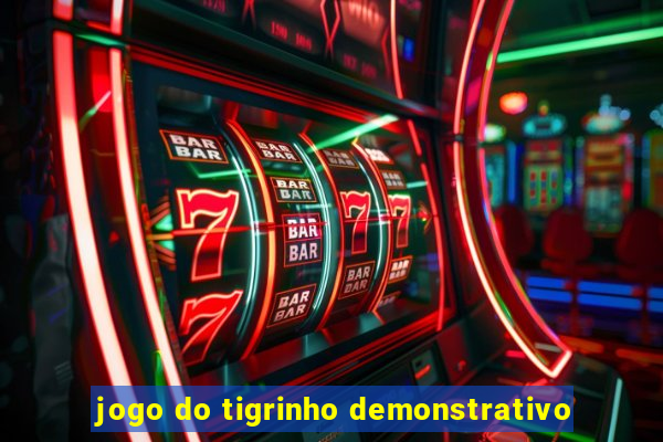 jogo do tigrinho demonstrativo