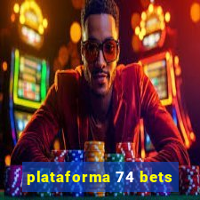 plataforma 74 bets