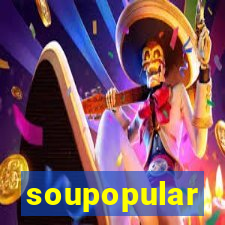 soupopular