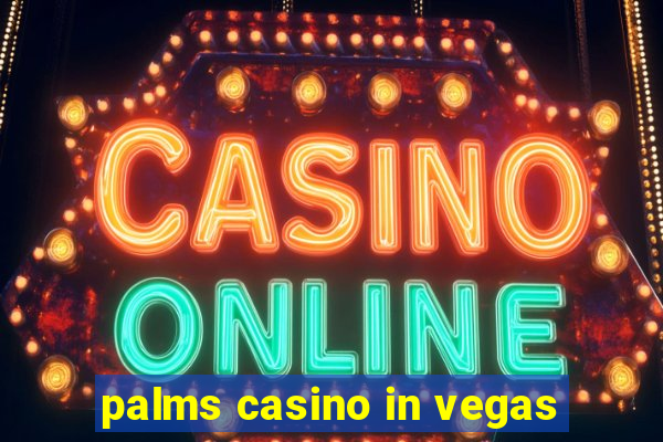 palms casino in vegas