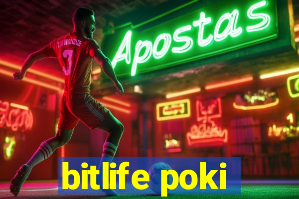 bitlife poki