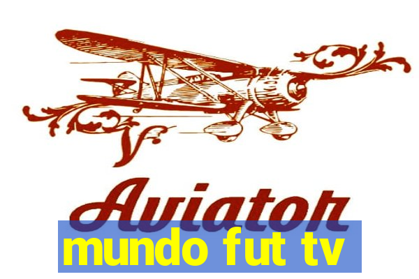 mundo fut tv