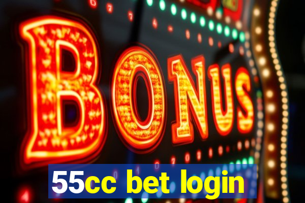 55cc bet login