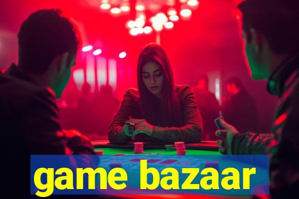 game bazaar