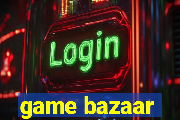 game bazaar