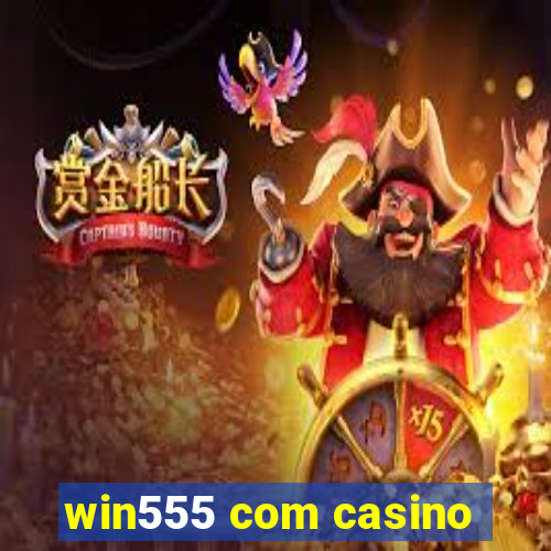 win555 com casino