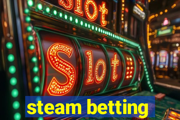 steam betting