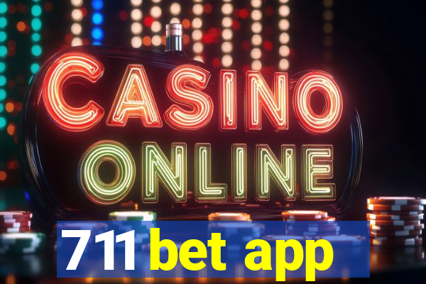 711 bet app