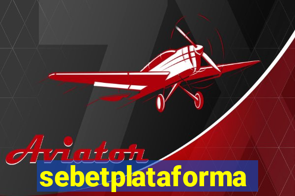 sebetplataforma