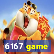 6167 game