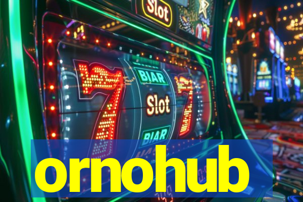 ornohub