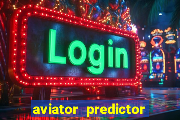 aviator predictor v4.0 apk download