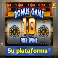 5u plataforma