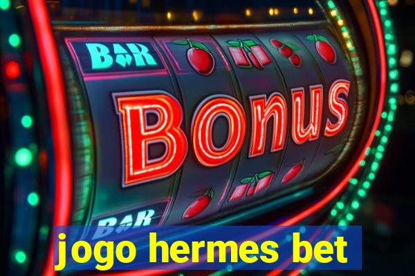 jogo hermes bet