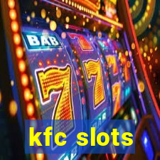 kfc slots