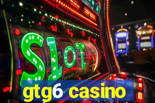 gtg6 casino