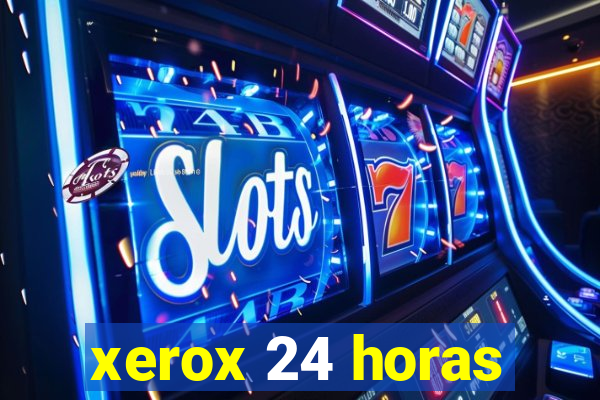 xerox 24 horas