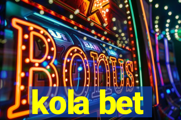 kola bet