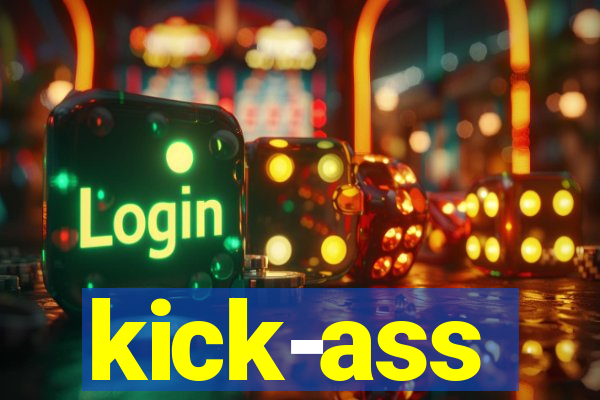 kick-ass