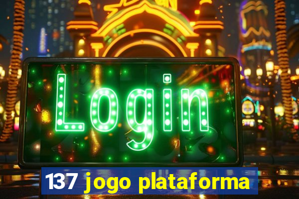 137 jogo plataforma