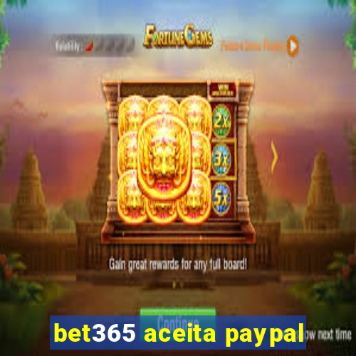 bet365 aceita paypal