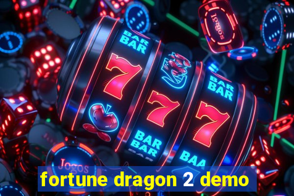 fortune dragon 2 demo