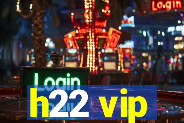 h22 vip