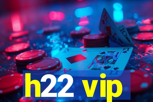 h22 vip