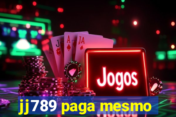 jj789 paga mesmo