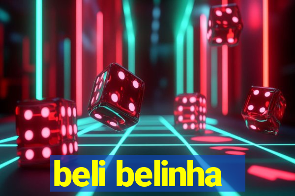 beli belinha