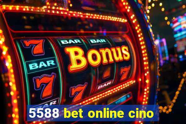 5588 bet online cino