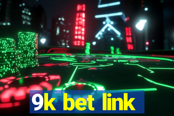 9k bet link