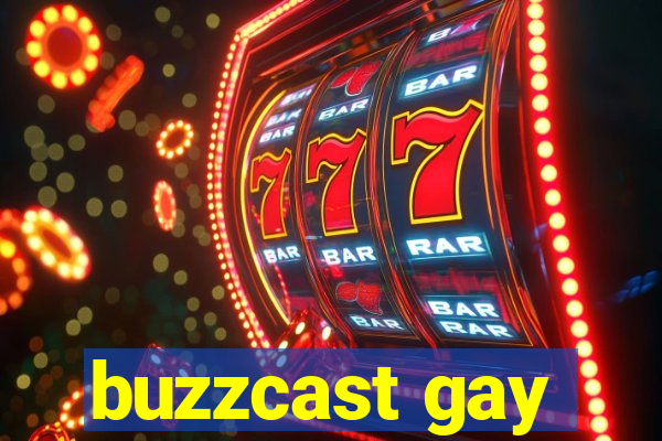 buzzcast gay