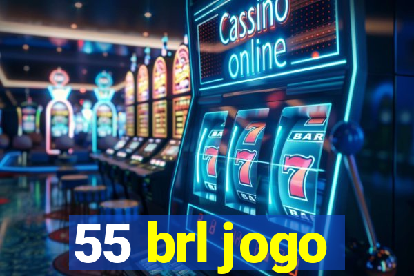 55 brl jogo