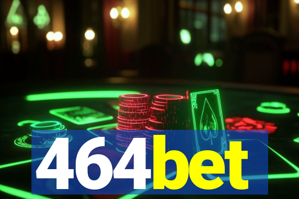 464bet