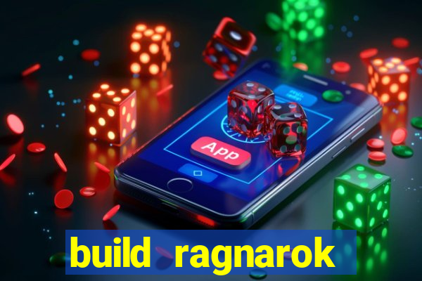 build ragnarok history reborn 1x