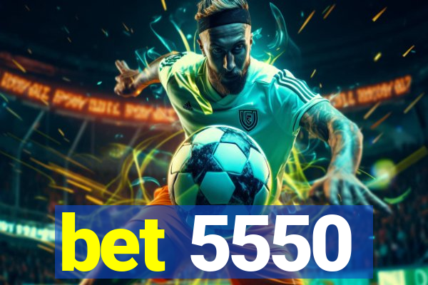 bet 5550