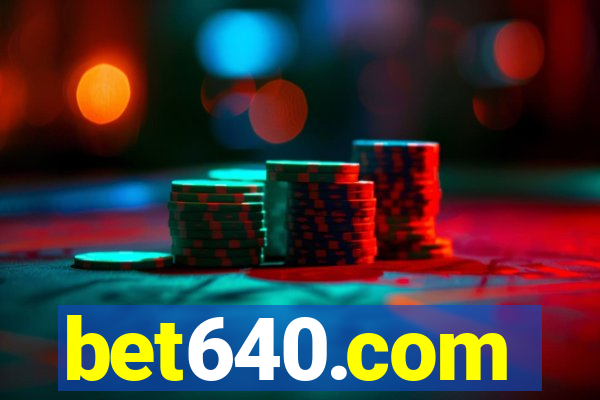 bet640.com