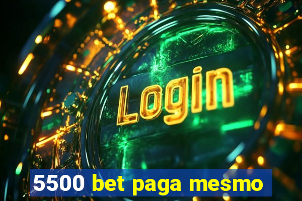 5500 bet paga mesmo