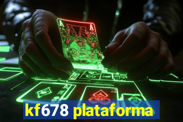 kf678 plataforma